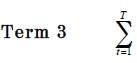 Term three of Formula four which is: Sum t = 1 to t = T