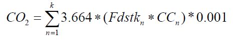 CO subscript 2 baseline = sigma-summation underscript n = 1 overscript k endscripts 3.664 times left-parenthesis Fdstk subscript n baseline times CC subscript n baseline right-parenthesis times 0.001