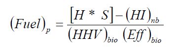 left-parenthesis Fuel right-parenthesis subscript p baseline = start-fraction left-bracket H times S right-bracket minus left-parenthesis HI right-parenthesis subscript nb baseline (heat input, non-biomass) over left-parenthesis HHV right-parenthesis subscript bio baseline left-parenthesis Eff right-parenthesis subscript bio baseline end-fraction
