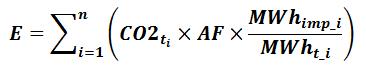 E = sigma-summation underscript i = 1 overscript n endscripts left-parenthesis CO subscript 2 ti baseline times AF times start-fraction MWh subscript imp_i baseline over MWh subscript t_i baseline end-fraction right-parenthesis