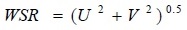 WSR equals left-parenthesis U squared Baseline plus V squared Baseline right-parenthesis Superscript 0.5 Baseline.
