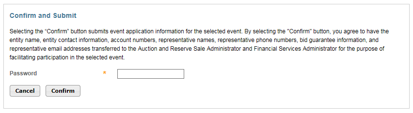 This figure shows the Confirm and Submit pane. In order to To submit the event application, the Primary Account Representative or Alternate Account Representative must enter their CITSS password and select the “Confirm” button.