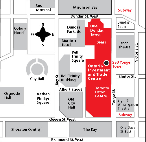 This is a street map that shows the location of the Ontario Investment and Trade Centre (OITC), within the Toronto Eaton Centre, located at 250 Yonge Street, between Dundas St. West and Queen St. West. The Atrium on Bay, One Dundas Tower and Sears are north of the OITC. Bay Street, the Bell Trinity Building, the Marriott Hotel and Old City Hall are east of the building. The closest subway stations are Dundas station and Queen station.