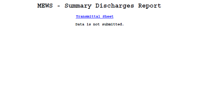 Screen capture of a Summary Discharges Report Transmittal Sheet where data has not been submitted.