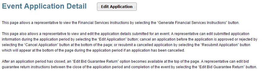 This figure shows that event applications can be edited before the application period has closed. An “Edit Application” button is available at the top of the Event Application Detail page during the application period.