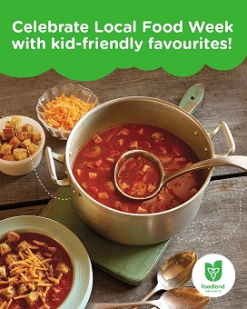 The image has a green text box at the top stating: Celebrate Local Food Week with kid-friendly favourites! The image includes 3 bowls with cheese, croutons and soup surrounding a pot of pizza soup in the middle. The Foodland Ontario logo is in the bottom right hand corner.