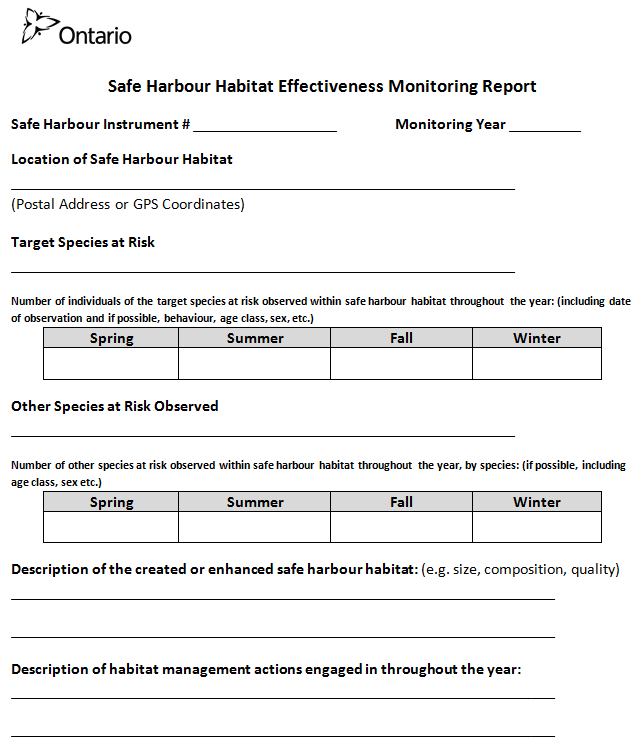 The following template for simple safe harbour habitat  initiatives should be used as a starting point for effectiveness monitoring and  modified based on instrument requirements and project needs.